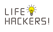 LIFE HACKERS!