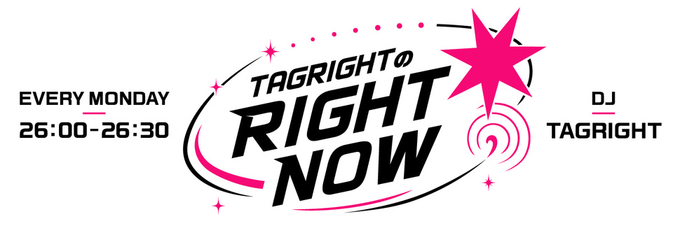 TAGRIGHTのRIGHT NOW
